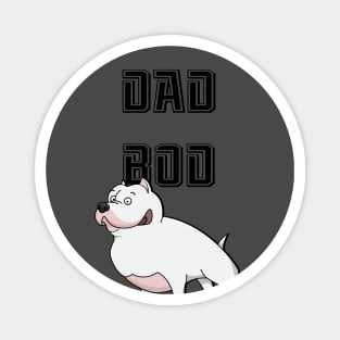 Dog Dad Bod  | Dog Lover Gift - Dog Dad Gift Magnet